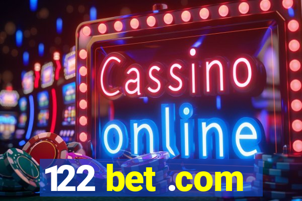 122 bet .com